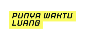 PuNya waktu luang